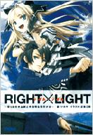 RIGHT~LIGHT ۂ̎itƔȔs KKK