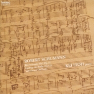 塼ޥ󡢥٥ȡ1810-1856/Schumanniana.4-piano Works Vol.4 ƣ