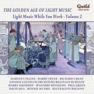 The Golden Age Of Light Music-light Music While You Work.2: V / A