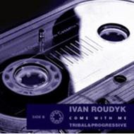 Ivan Roudyk/Come With Me Vol.1