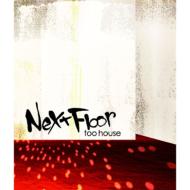 Next Floor: Too House