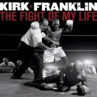 Kirk Franklin/Fight Of My Life