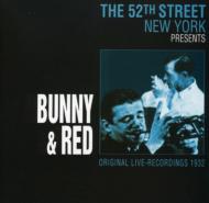 Bunny  Red/52th Street 1932 Live Ny