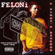 Feloni/Woman's Revenge