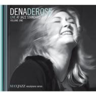 Dena Derose/Live At Jazz Standard Vol.1