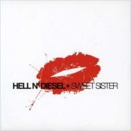 Hell N Diesel/Sweet Sister