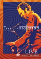 Five For Fighting/Live Back Country