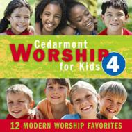 Cedarmont Kids/Worship For Kids Vol.4
