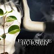 Every Bridge Burned/Aun Aprendo
