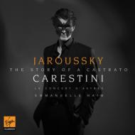 Carestini-story Of A Castrato: Jaroussky(Ct)Haim / Le Concert D'astree