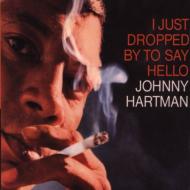 I Just Dropped By To Say Hello