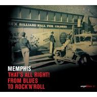 Memphis: That's All Right! From Blues To Rock'n'r
