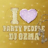 DJ OZMA/I Love Party People 2