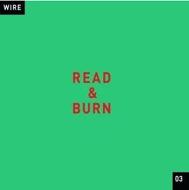 Wire/Read  Burn 03 Ep