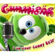 I Am Your Gummy Bear
