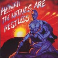 Hawaii (Rock)/Natives Are Restless