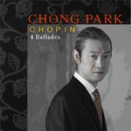 Ballades, Etc: Chong Park