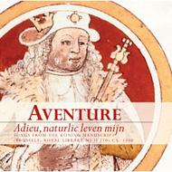 Medieval Classical/Adieu Naturlic Leven Mijn-songs From The Koning Manuscript Aventure