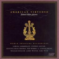 American Virtuoso-piano Works: J.giles