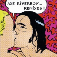 Axe Riverboy/Tutu To Tango Remix