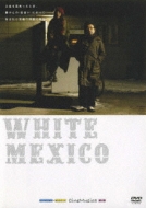 CineMusica DVD::WHITE MEXICO