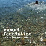 Nomad Foundation/Natural Language / Gringo