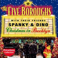 Five Boroughs/Christmas In Brooklyn With Their Friends Spanky And Dino