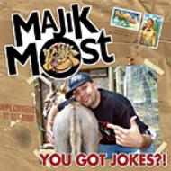 Majik Most/You Got Jokes ?!