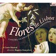 Renaissance Classical/Flores De Lisboa-cancoes Vilancicos ＆ Portuguese Romances： Goncalves / A Cort