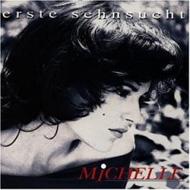 Michelle (German)/Erste Sehnsucht