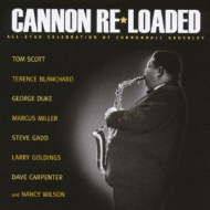 Cannon Re Loaded All-Star Celebration Of Cannonball Adderley