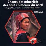 Ethnic / Traditional/Viet-nam Chants Des Minorites Des Hauts Plateaux Du Nord