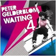 Peter Gerlderblom/Waiting 4 (2nd)