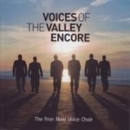 Voices Of The Valley Encore: The Fron Male Voice Choir