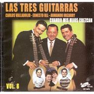 Las Tres Guitarras/Cuando Mis Hijos Crezcan Las Tres Guitarras Vol.8