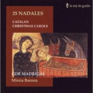 ꥹޥ/25 Nadales-catalan Christmas Carols Cor Madrigal