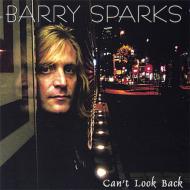 Barry Sparks/Can't Look Back