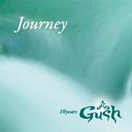 Gush (Jp)/Journey - 10 Years Gush