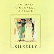 Mick Moloney / Robbie O'connell / Jimmy Keane/Kilkelly