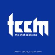Tccm -Tapping Crazy.Cooking Mad