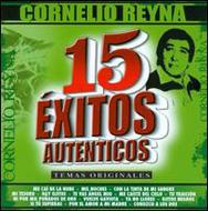 Cornelio Reyna/15 Exitos Autenticos