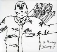 Let's Wrestle/In Loving Memory Of (Ltd)