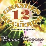 Banda Maguey/12 Grandes Del Recuerdo