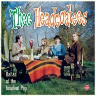 Headcoatees/Ballad Of The Insolent Pup