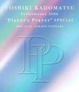 Toshiki Kadomatsu Performance 2006 `player`s Prayer`Special 2006.12.16 Nakano Sunplaza
