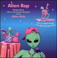 Alien Kids/Alien Rap