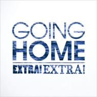Going Home/Extar! Extra!