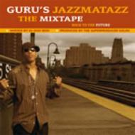Guru's Jazzmatazz/Mixtape Back To The Future