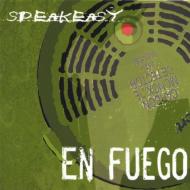Speakeasy/En Fuego