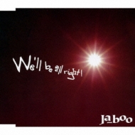 Ja-boo/We'll Be All Right!